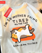 White T-shirt with a graphic of a tired cat and text "I'm So Mother Fxing Tired All The Time". A Tired Neko T-Shirt design.